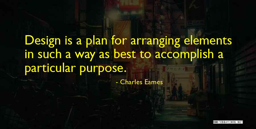 Particular Purpose Quotes By Charles Eames Particular Purpose Quotes By Charles Eames