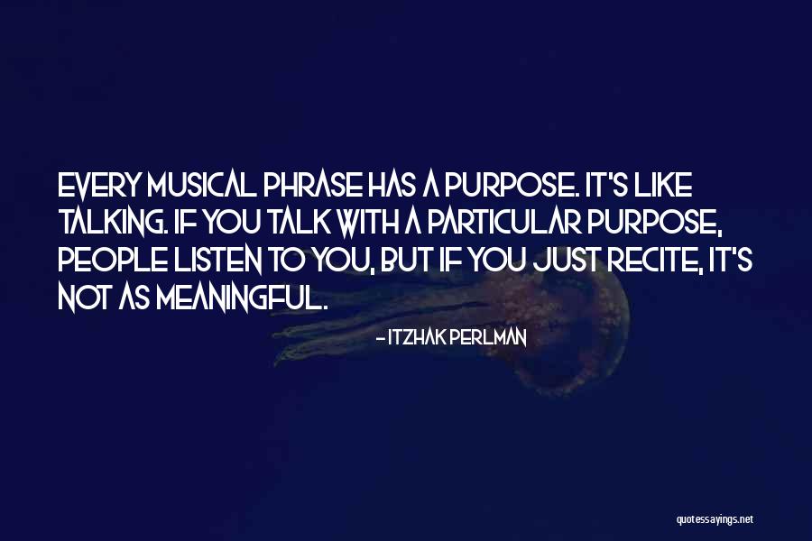 Particular Purpose Quotes By Itzhak Perlman Particular Purpose Quotes By Itzhak Perlman