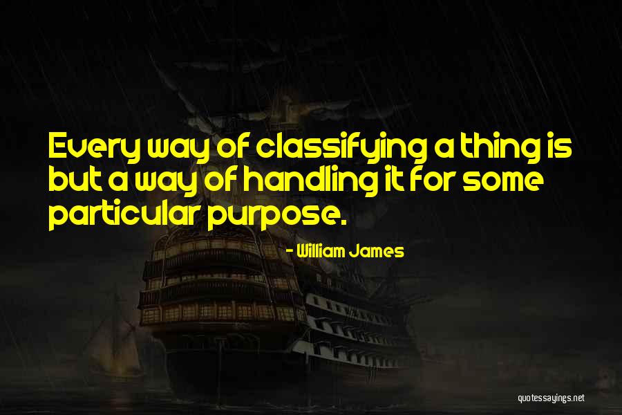 Particular Purpose Quotes By William James Particular Purpose Quotes By William James