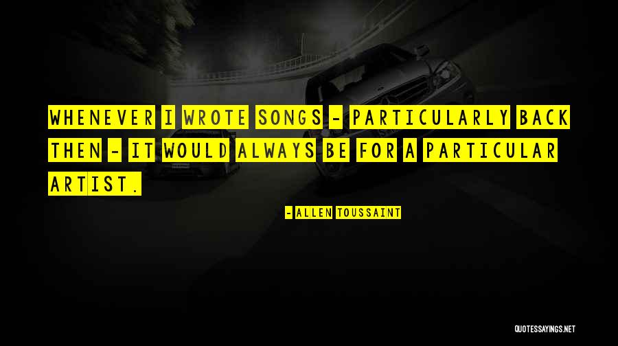 Particular Quotes By Allen Toussaint