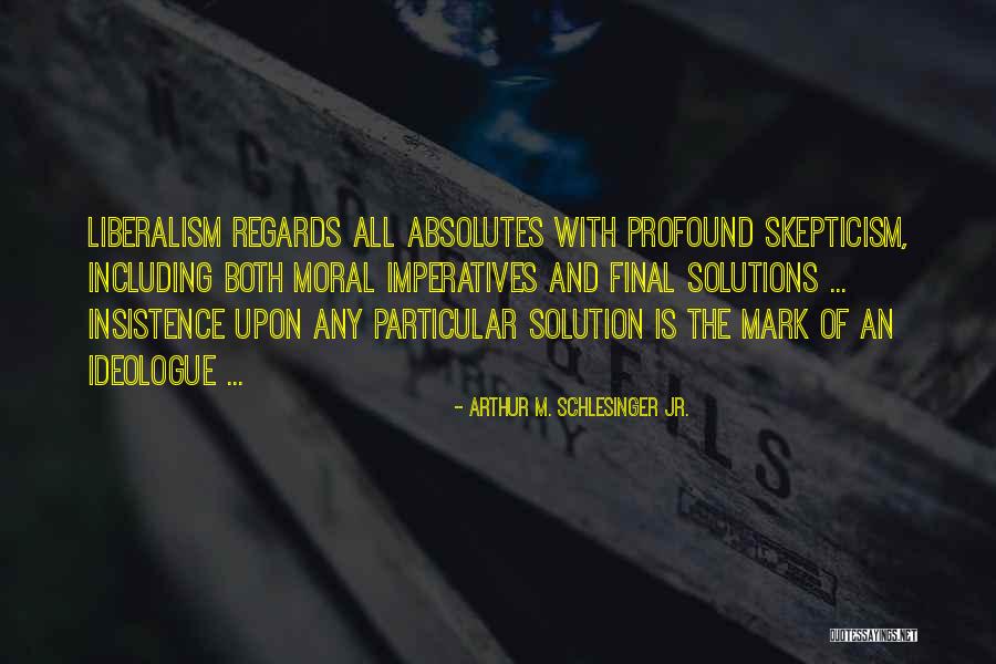 Particular Solution Quotes By Arthur M. Schlesinger Jr.