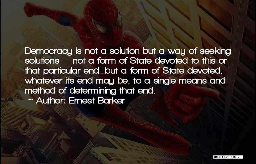Particular Solution Quotes By Ernest Barker