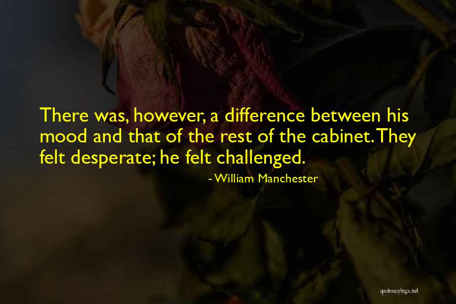 Particularly Noticeable Quotes By William Manchester Particularly Noticeable Quotes By William Manchester