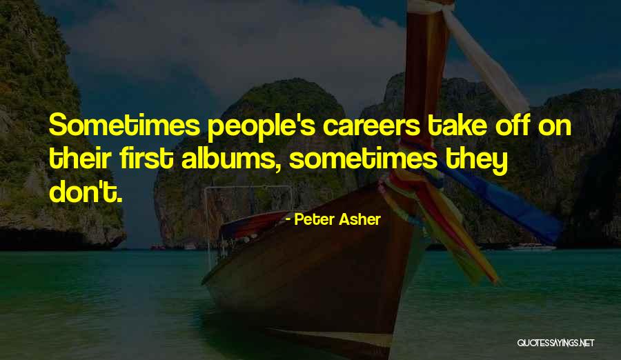 Particuliers Soci T Quotes By Peter Asher Particuliers Soci T Quotes By Peter Asher
