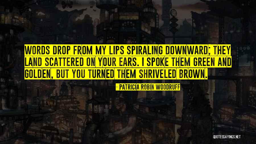 Partidarios Quotes By Patricia Robin Woodruff Partidarios Quotes By Patricia Robin Woodruff