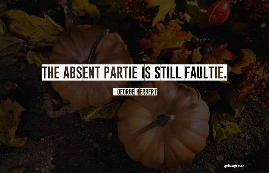 Partie Quotes By George Herbert Partie Quotes By George Herbert