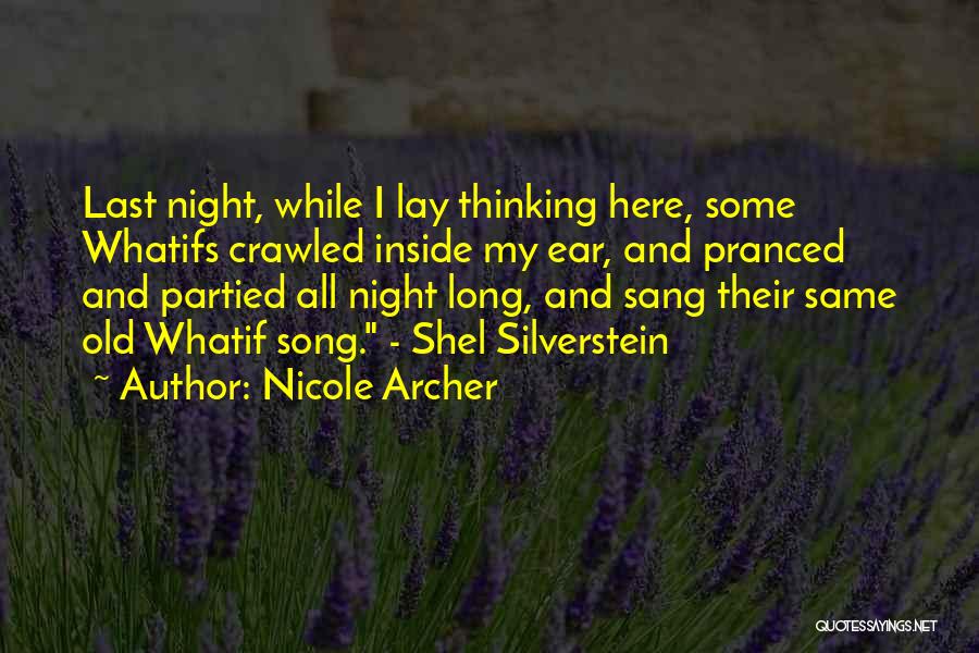 Partied Last Night Quotes By Nicole Archer