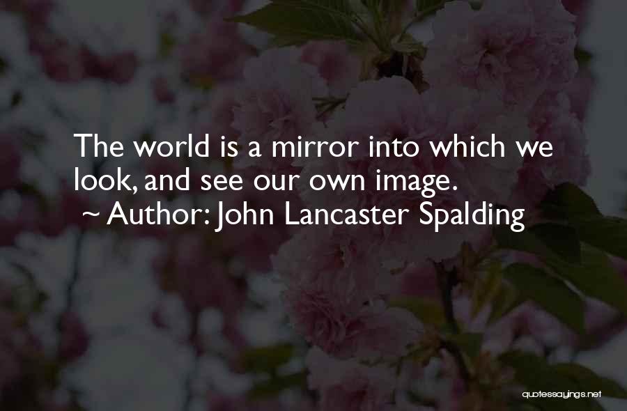 Partiellement In English Quotes By John Lancaster Spalding