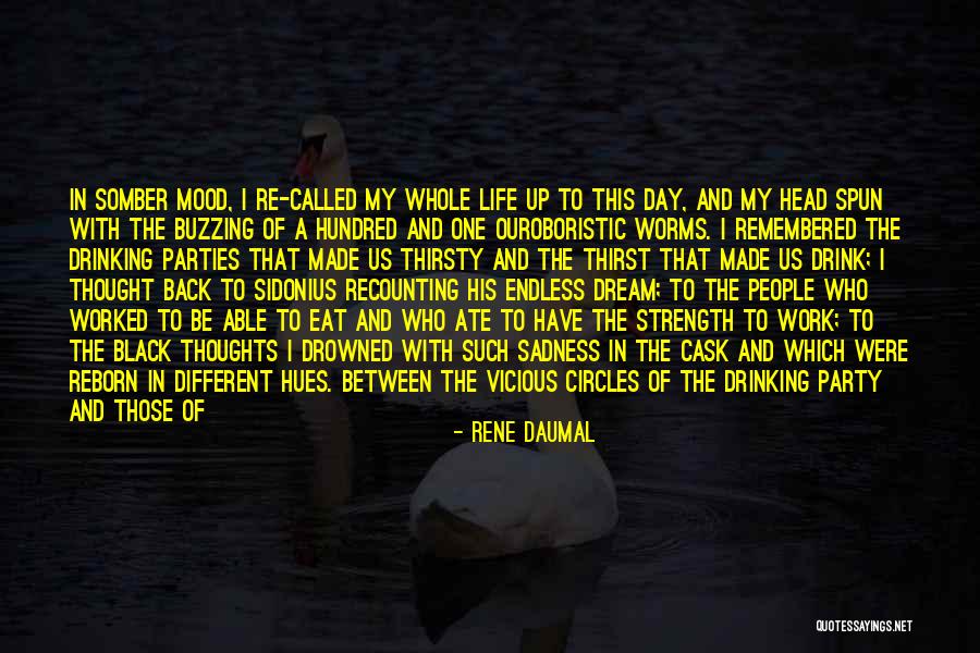 Parties And Drinking Quotes By Rene Daumal Parties And Drinking Quotes By Rene Daumal