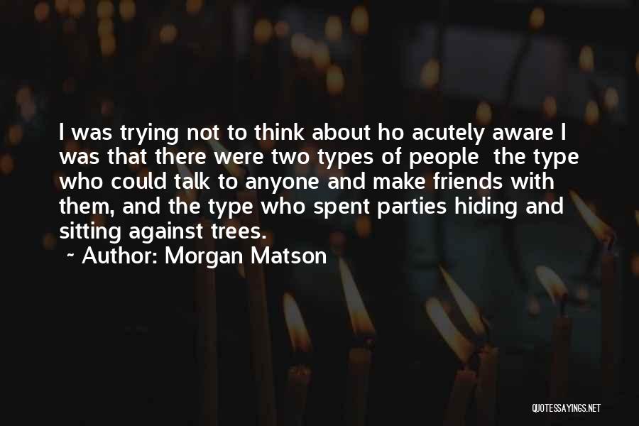 Parties And Friends Quotes By Morgan Matson