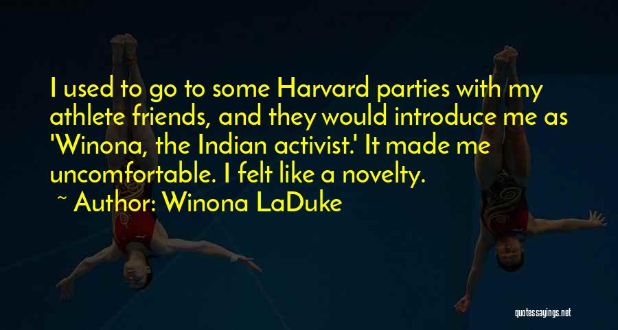 Parties And Friends Quotes By Winona LaDuke