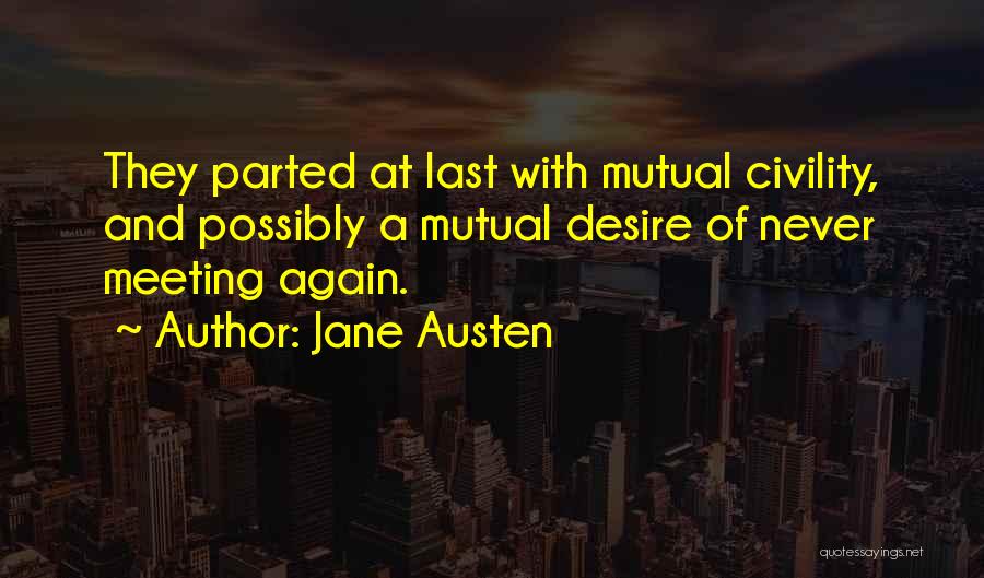 Parting And Meeting Again Quotes By Jane Austen