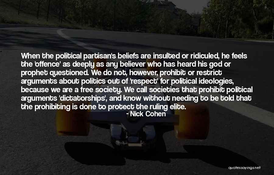 Partisan Political Quotes By Nick Cohen Partisan Political Quotes By Nick Cohen