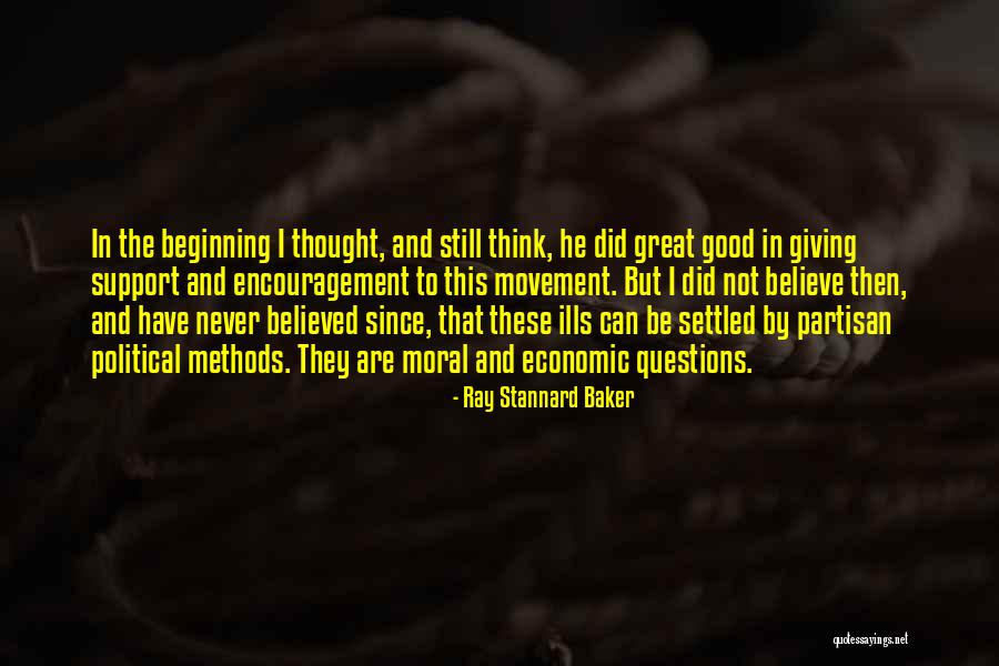 Partisan Political Quotes By Ray Stannard Baker Partisan Political Quotes By Ray Stannard Baker