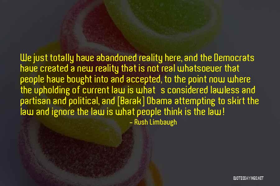 Partisan Political Quotes By Rush Limbaugh Partisan Political Quotes By Rush Limbaugh