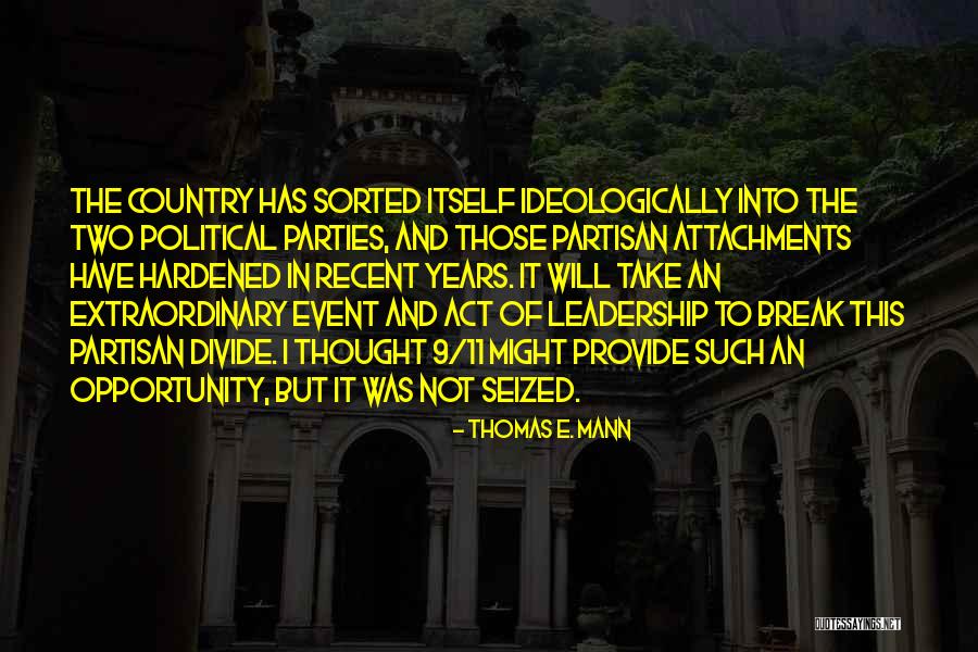 Partisan Political Quotes By Thomas E. Mann Partisan Political Quotes By Thomas E. Mann