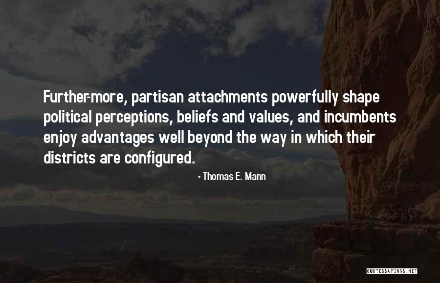 Partisan Political Quotes By Thomas E. Mann Partisan Political Quotes By Thomas E. Mann