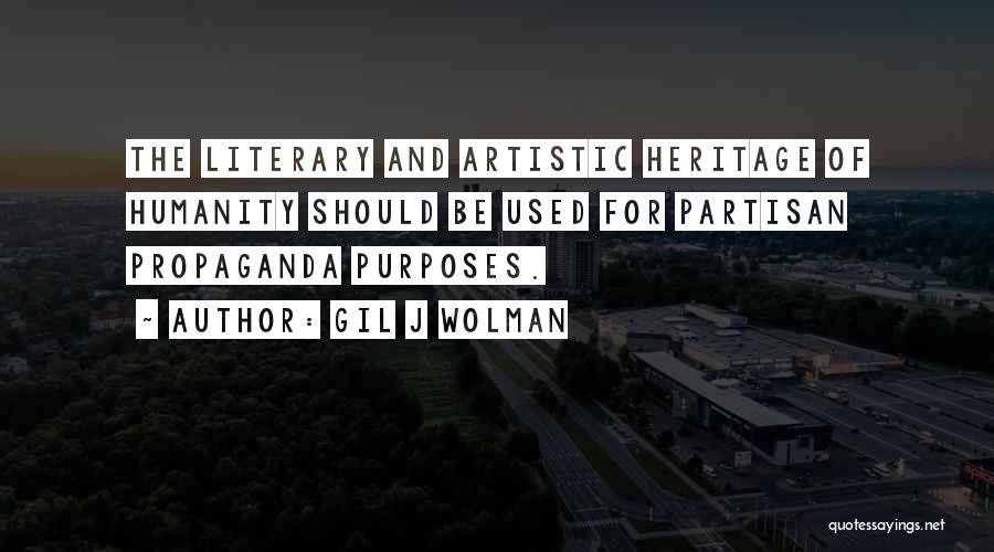 Partisan Quotes By Gil J Wolman