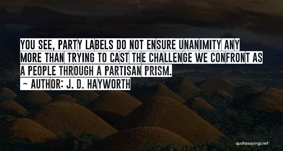 Partisan Quotes By J. D. Hayworth