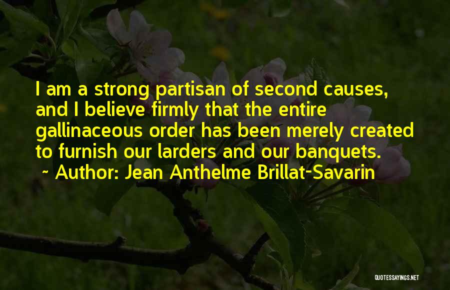 Partisan Quotes By Jean Anthelme Brillat-Savarin
