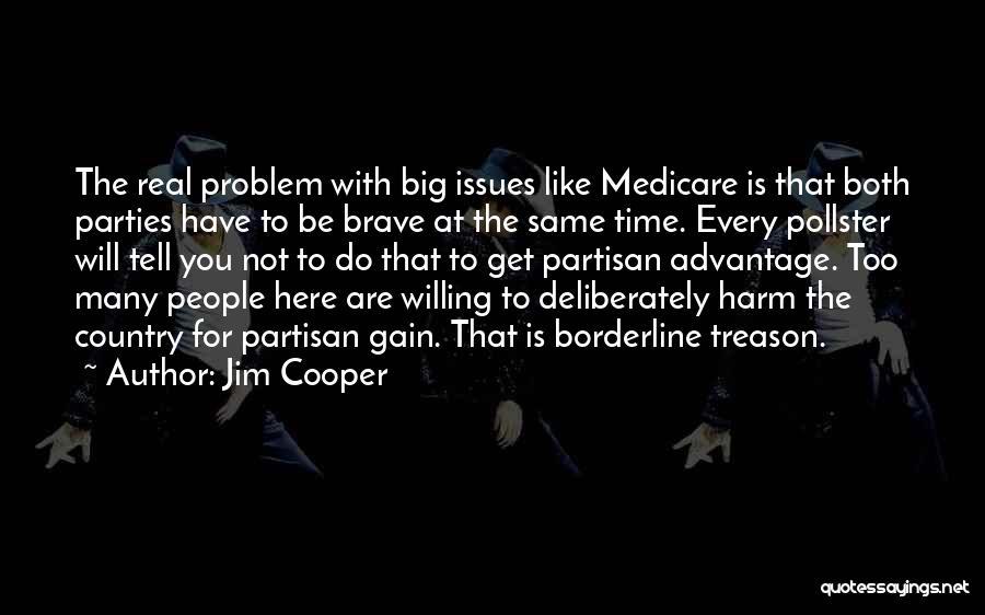 Partisan Quotes By Jim Cooper