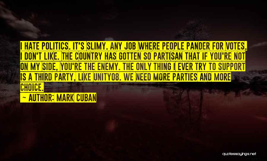 Partisan Quotes By Mark Cuban