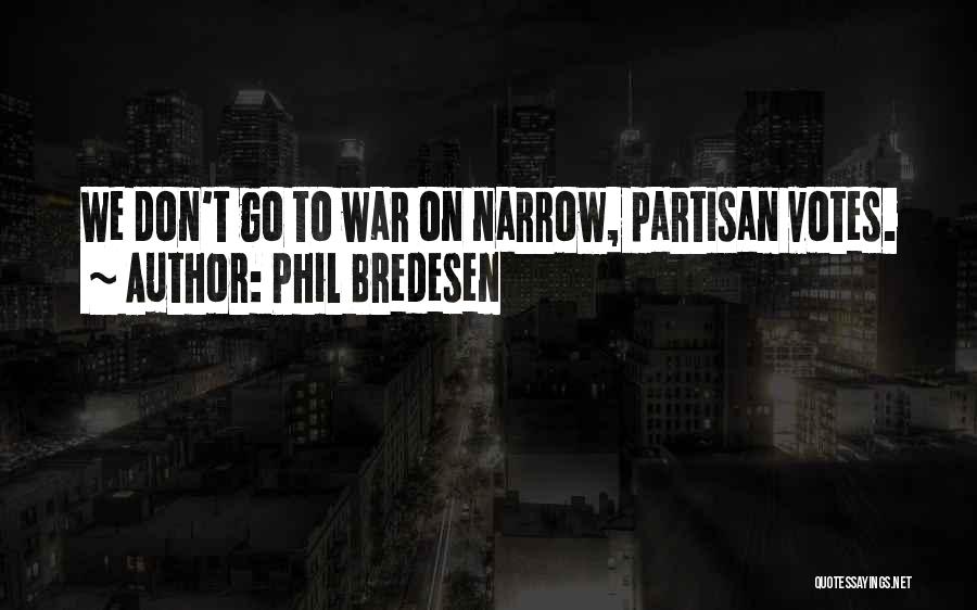 Partisan Quotes By Phil Bredesen