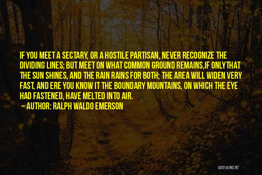 Partisan Quotes By Ralph Waldo Emerson