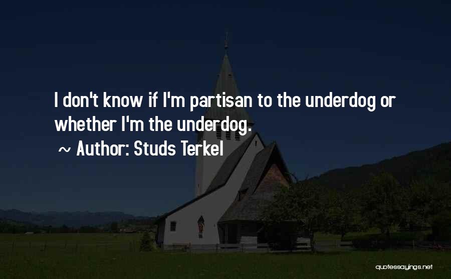 Partisan Quotes By Studs Terkel