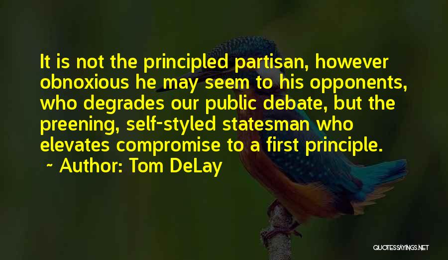 Partisan Quotes By Tom DeLay