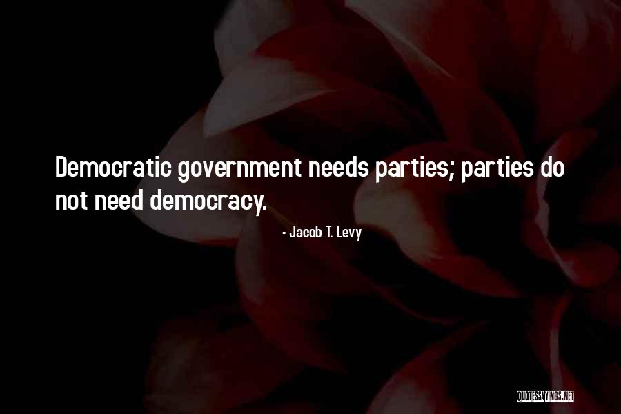 Partisanship Quotes By Jacob T. Levy