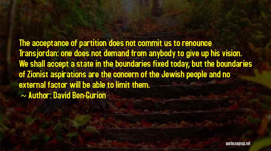 Partition Quotes By David Ben-Gurion