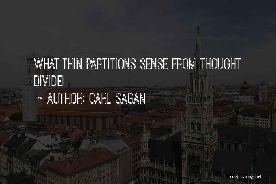 Partitions Quotes By Carl Sagan