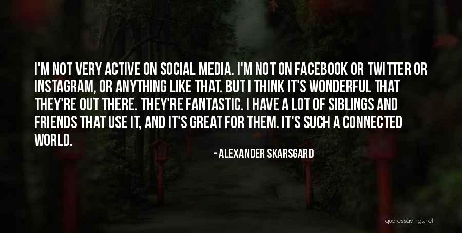 Partly Cloudy Weather Quotes By Alexander Skarsgard Partly Cloudy Weather Quotes By Alexander Skarsgard