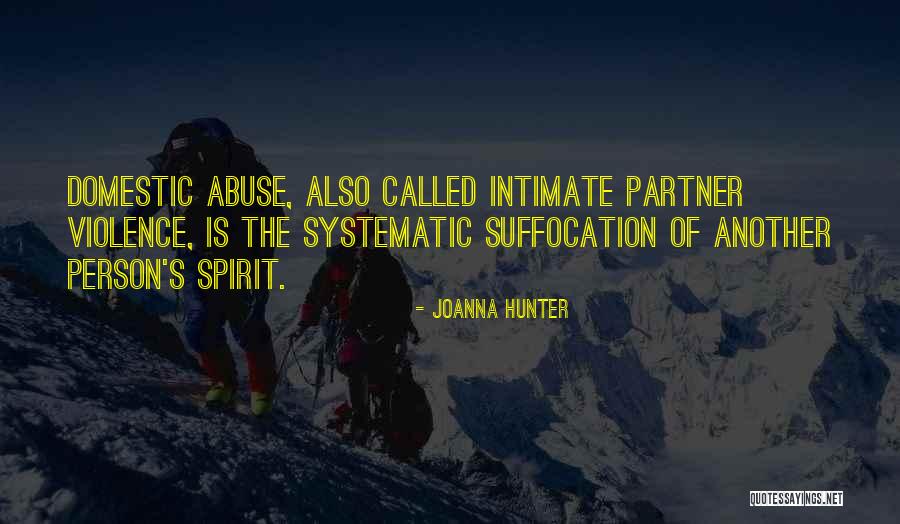 Partner Abuse Quotes By Joanna Hunter Partner Abuse Quotes By Joanna Hunter