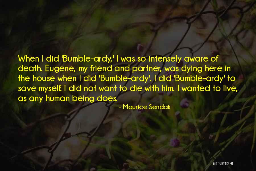 Partner And Friend Quotes By Maurice Sendak Partner And Friend Quotes By Maurice Sendak