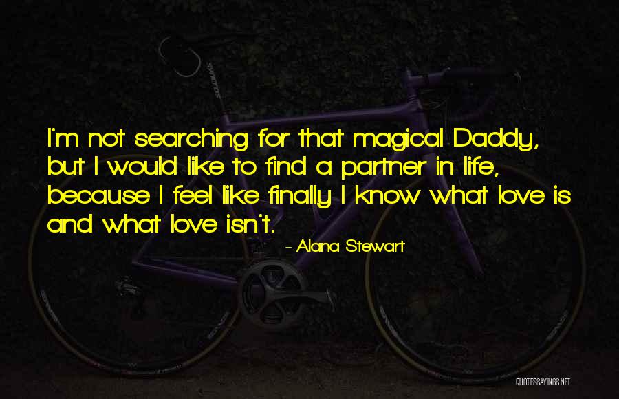 Partner For Life Quotes By Alana Stewart Partner For Life Quotes By Alana Stewart