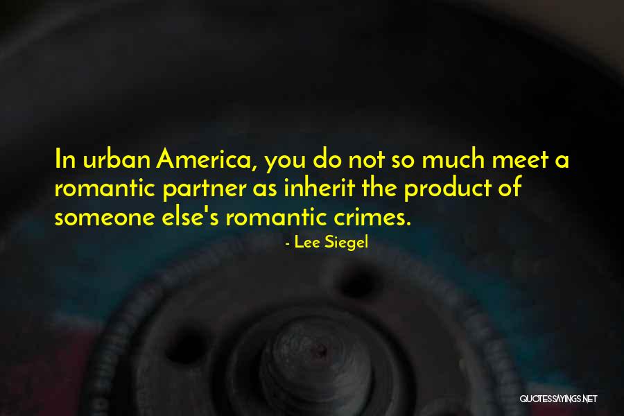 Partner In Crimes Quotes By Lee Siegel