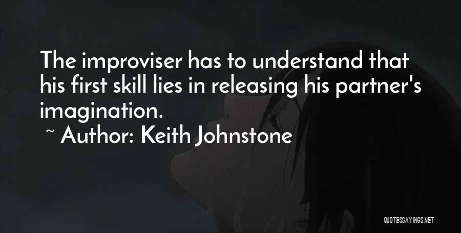 Partner Lying Quotes By Keith Johnstone