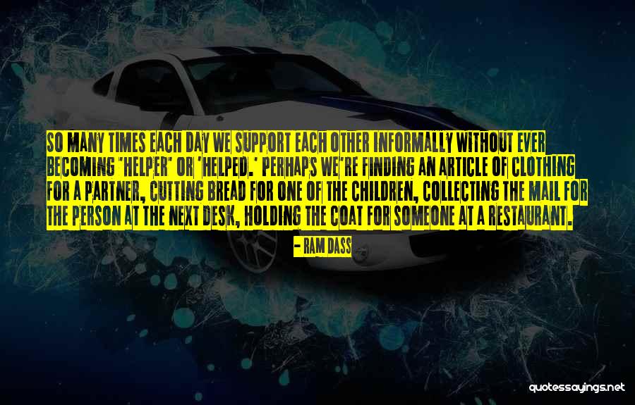 Partner Support Quotes By Ram Dass Partner Support Quotes By Ram Dass