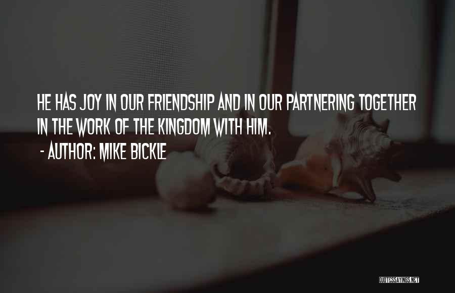 Partnering Quotes By Mike Bickle