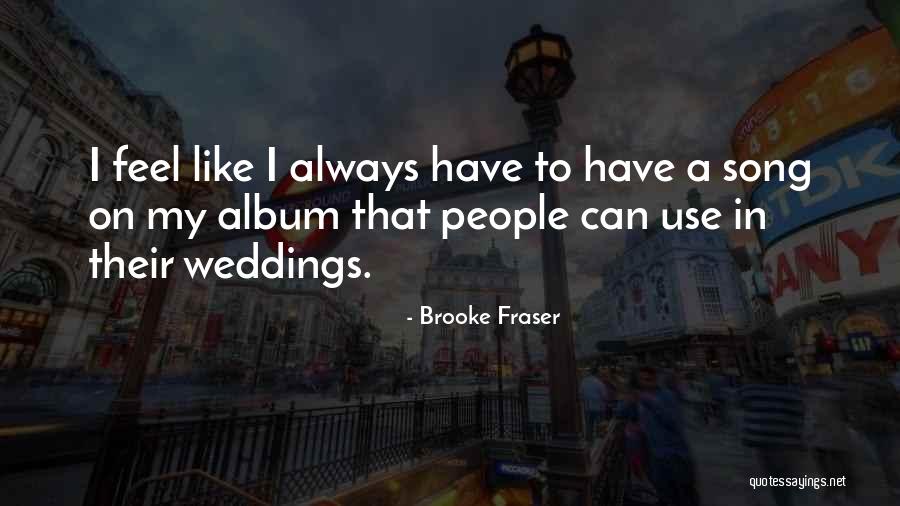 Partnerless Quotes By Brooke Fraser Partnerless Quotes By Brooke Fraser