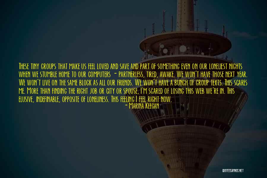 Partnerless Quotes By Marina Keegan Partnerless Quotes By Marina Keegan