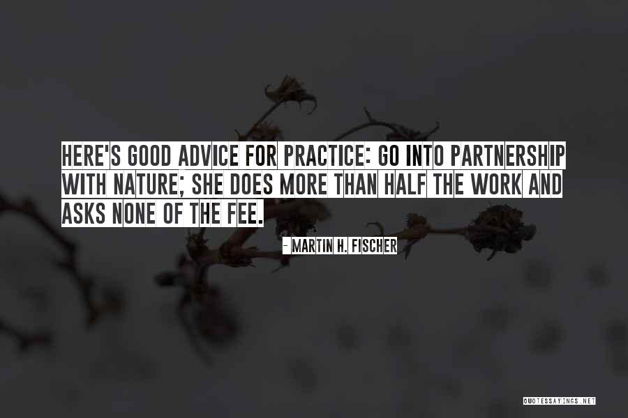 Partnership At Work Quotes By Martin H. Fischer Partnership At Work Quotes By Martin H. Fischer