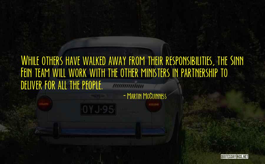 Partnership At Work Quotes By Martin McGuinness Partnership At Work Quotes By Martin McGuinness