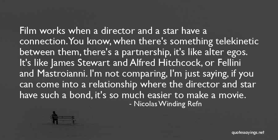 Partnership In Relationship Quotes By Nicolas Winding Refn Partnership In Relationship Quotes By Nicolas Winding Refn