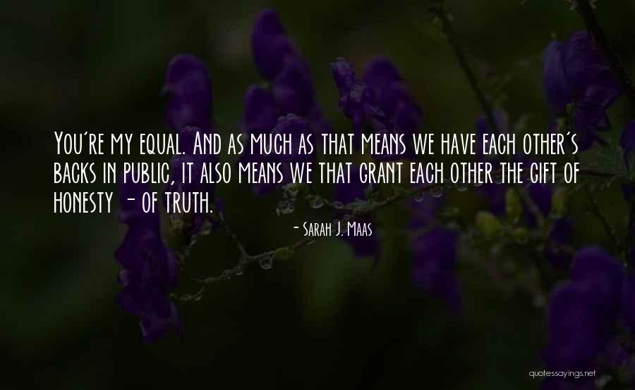 Partnership In Relationships Quotes By Sarah J. Maas Partnership In Relationships Quotes By Sarah J. Maas