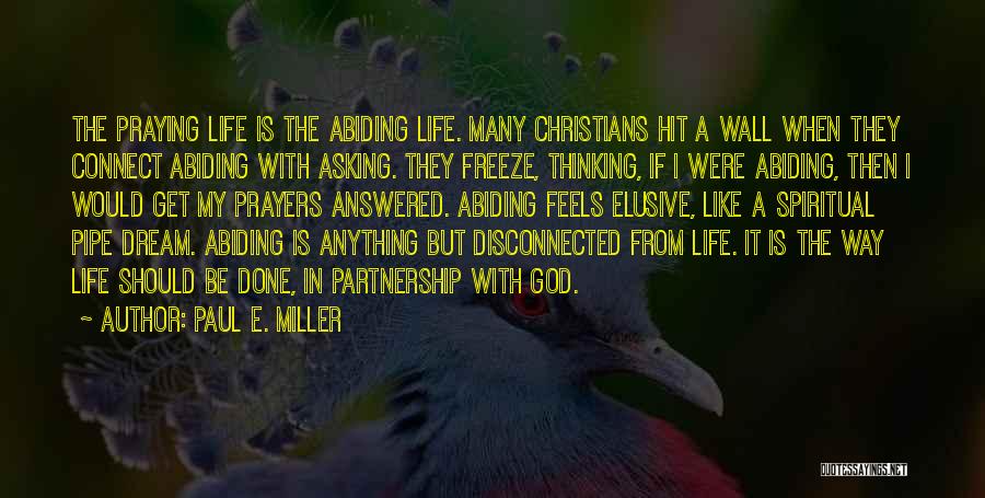 Partnership With God Quotes By Paul E. Miller