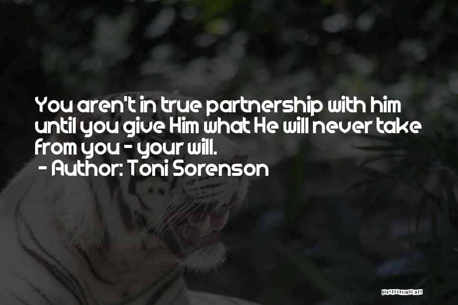 Partnership With God Quotes By Toni Sorenson