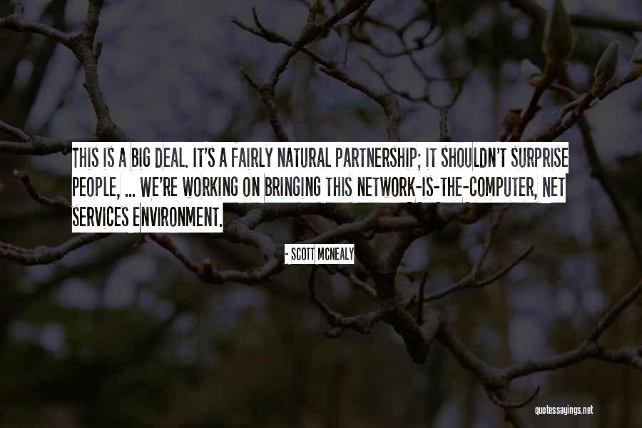 Partnership Working Quotes By Scott McNealy Partnership Working Quotes By Scott McNealy